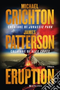 Eruption libro di Patterson James; Crichton Michael