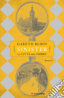 Sinister. La città delle ombre libro di Rubin Gareth