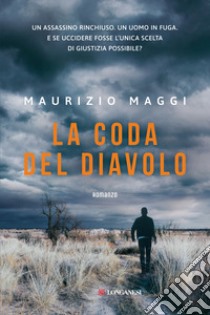 La coda del diavolo. Nuova ediz. libro di Maggi Maurizio