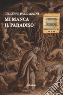 Mi manca il paradiso libro di Paccagnini Giuseppe