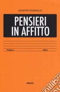 Pensieri in affitto libro di Stornello Giuseppe