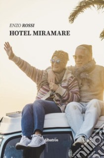 Hotel Miramare libro di Rossi Enzo