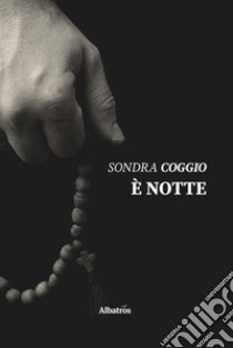 È notte libro di Coggio Sondra