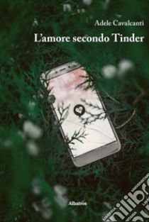 L'amore secondo Tinder libro di Cavalcanti Adele