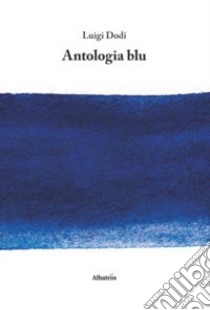 Antologia blu libro di Dodi Luigi