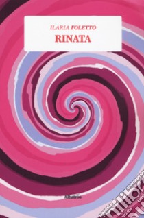 Rinata libro di Foletto Ilaria