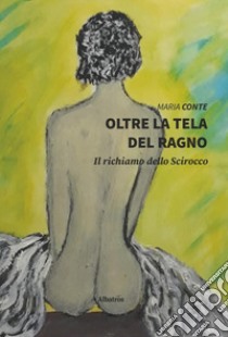 Oltre la tela del ragno libro di Conte Maria