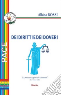 Dei diritti e dei doveri libro di Rossi Albino