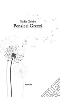 Pensieri grezzi libro di Gobbo Nadia