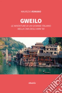 Gweilo libro di Romano Maurizio