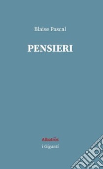 Pensieri libro di Pascal Blaise; Ferreyrolles G. (cur.)