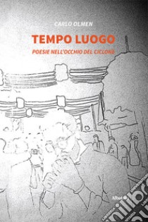 Tempo luogo libro di Olmen Carlo