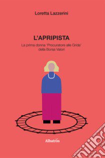 L'apripista libro di Lazzerini Loretta