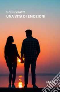 Una vita di emozioni libro di Turanti Flavia