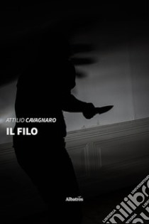 Il filo libro di Cavagnaro Attilio