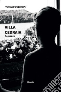 Villa Cedraia libro di Voltolini Fabrizio