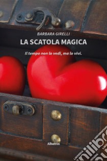 La scatola magica libro di Girelli Barbara