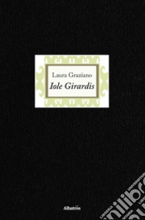 Iole Girardis libro di Graziano Laura