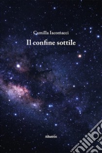 Il confine sottile libro di Iacomacci Camilla