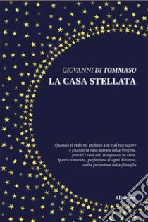 La casa stellata libro di Di Tommaso Giovanni