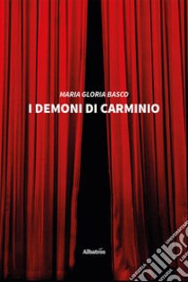 I demoni di Carminio libro di Basco Maria Gloria