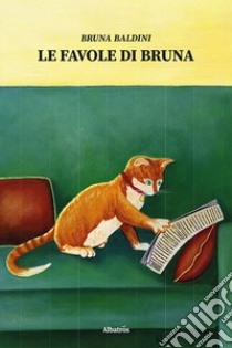 Le favole di Bruna libro di Baldini Bruna