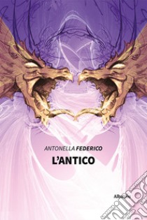 L'antico libro di Federico Antonella