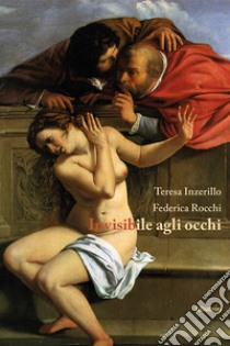 Invisibile agli occhi libro di Inzerillo Teresa; Rocchi Federica