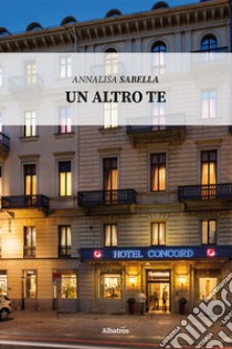 Un altro te libro di Sabella Annalisa