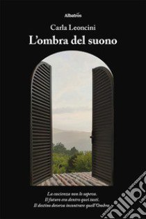 L'ombra del suono libro di Leoncini Carla