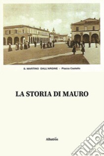 La storia di Mauro libro di Tonini Angelo Maurizio