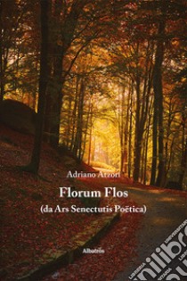 Florum flos libro di Atzori Adriano