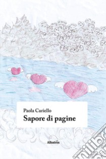 Sapore di pagine libro di Cariello Paola