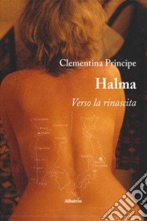 Halma. Verso la rinascita libro di Principe Clementina