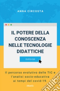 Il potere della conoscenza nelle tecnologie didattiche libro di Circosta Anna