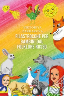 Filastrocche per bambini dal folklore russo libro di Zakharova Viktoriya