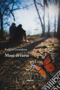 Mani di carta libro di Carnieletto Stefania