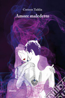 Amore maledetto libro di Taddia Corinne