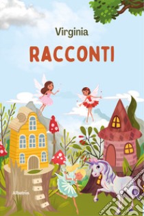 Racconti libro di Virginia