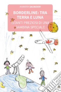 Borderline: tra terra e luna libro di Salvaderi Roberta