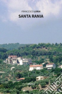 Santa Rania libro di Loria Francesco