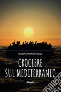 Crociere sul mediterraneo libro di Marrocco Giampiero