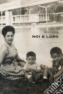 Noi e loro libro di Farina Paolo