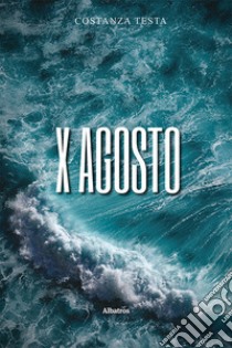 X Agosto libro di Testa Costanza