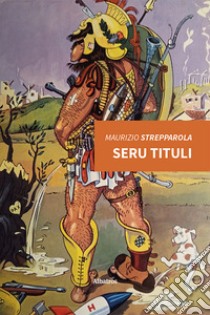 Seru tituli libro di Strepparola Maurizio