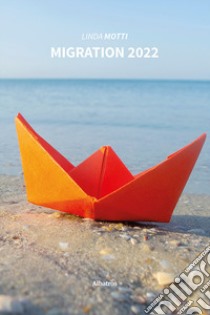 Migration 2022 libro di Motti Linda