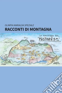 Racconti di montagna libro di Speziale Olimpia Marialda