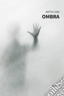 Ombra libro di Coda Mattia