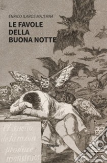 Le favole della buona notte libro di Ilaros Majerna Enrico