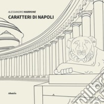 Caratteri di Napoli libro di Marrone Alessandro